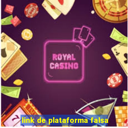 link de plataforma falsa